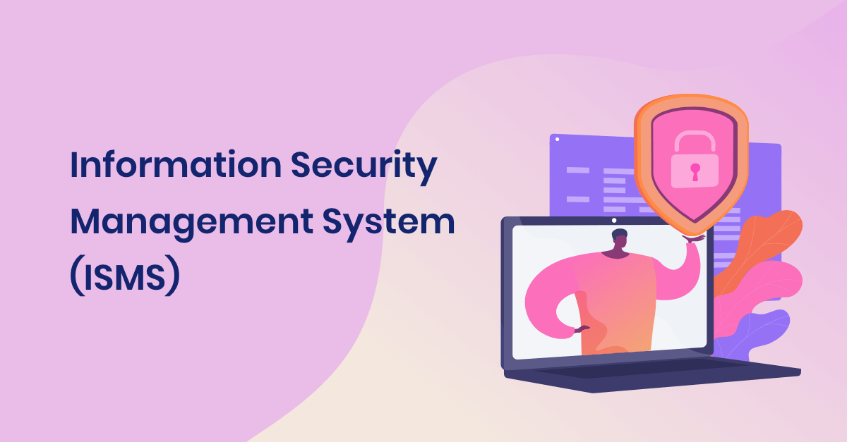 Hvad er et informationssikkerheds system (ISMS)